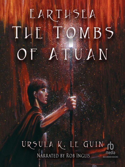 Ursula K. Le Guin创作的The Tombs of Atuan作品的详细信息 - 可供借阅